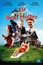 Watch Ed and His Dead Mother 5movies