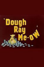 Watch Dough Ray Me-ow (Short 1948) 5movies