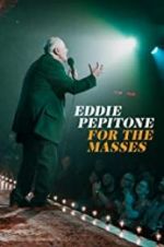 Watch Eddie Pepitone: For the Masses 5movies