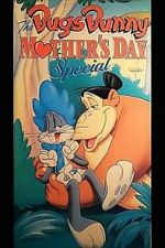 Watch The Bugs Bunny Mother\'s Day Special 5movies
