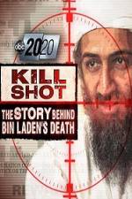 Watch 2020 US 2011.05.06 Kill Shot Bin Ladens Death 5movies