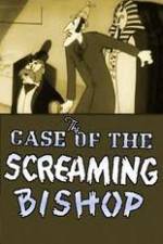 Watch The Case of the Screaming Bishop 5movies