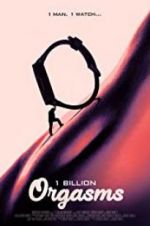 Watch 1 Billion Orgasms 5movies