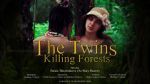 Watch The Twins Killing Forests 5movies