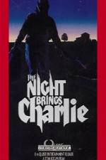 Watch The Night Brings Charlie 5movies