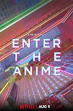 Watch Enter the Anime 5movies
