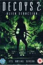 Watch Decoys 2: Alien Seduction 5movies