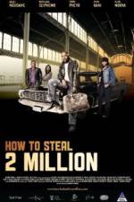 Watch How to Steal 2 Million 5movies