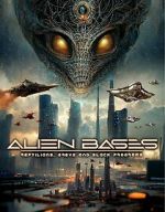 Alien Bases: Reptilians, Greys and Black Programs 5movies