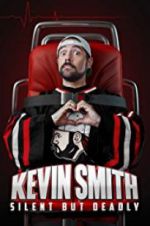 Watch Kevin Smith: Silent But Deadly 5movies