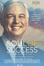 Watch The Soul of Success: The Jack Canfield Story 5movies