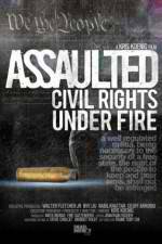 Watch Assaulted: Civil Rights Under Fire 5movies