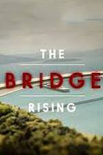 Watch The Bridge Rising 5movies