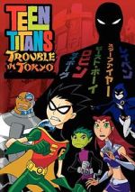Watch Teen Titans: Trouble in Tokyo 5movies