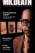 Watch Mr Death The Rise and Fall of Fred A Leuchter Jr 5movies