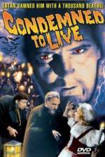 Watch Condemned to Live 5movies