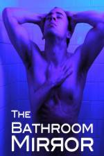 Watch The Bathroom Mirror 5movies