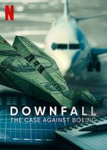 Watch Downfall: The Case Against Boeing 5movies