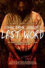 Watch Johnny Frank Garrett\'s Last Word 5movies