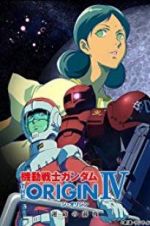 Watch Mobile Suit Gundam: The Origin IV: Eve of Destiny 5movies