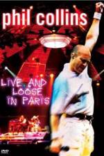 Watch Phil Collins: Live and Loose in Paris 5movies