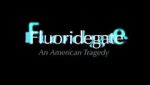 Watch Fluoridegate: an American Tragedy 5movies
