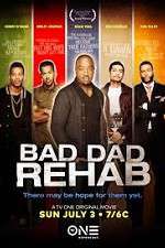 Watch Bad Dad Rehab 5movies
