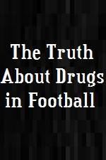 Watch The Truth About Drugs in Football 5movies