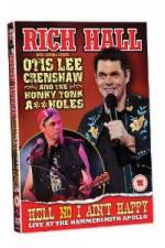 Watch Rich Hall Hell No I Aint Happy 5movies