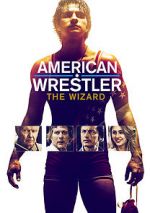 Watch American Wrestler: The Wizard 5movies