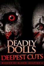Watch Deadly Dolls: Deepest Cuts 5movies