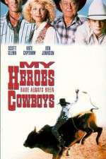 Watch My Heroes Have Always Been Cowboys 5movies