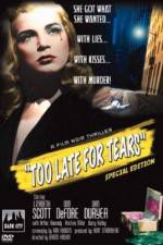 Watch Too Late for Tears 5movies