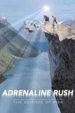 Watch Adrenaline Rush The Science of Risk 5movies