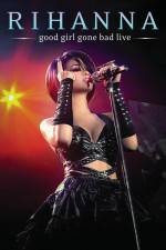 Watch Good Girl Gone Bad Live 5movies