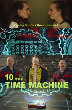 Watch 10 Minute Time Machine (Short 2017) 5movies