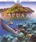 Watch Papua 3D the Secret Island of the Cannibals 5movies