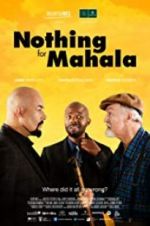 Watch Nothing for Mahala 5movies