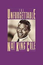Watch The Unforgettable Nat \'King\' Cole 5movies