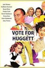 Watch Vote for Huggett 5movies