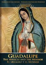 Watch Guadalupe: The Miracle and the Message 5movies