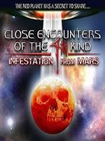 Watch Close Encounters of the 4th Kind: Infestation from Mars 5movies