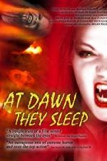 Watch At Dawn They Sleep 5movies