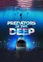 Watch Predators of the Deep: The Hunt for the Lost Four 5movies