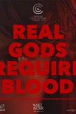 Watch Real Gods Require Blood 5movies