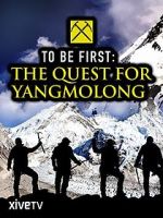 Watch To Be First: The Quest for Yangmolong 5movies