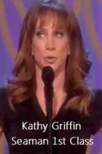 Watch Kathy Griffin Seaman 1st Class 5movies