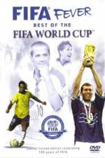 Watch FIFA Fever - Best of The FIFA World Cup 5movies