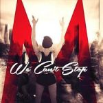 Watch Miley Cyrus: We Can\'t Stop 5movies