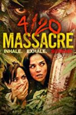 Watch 4/20 Massacre 5movies